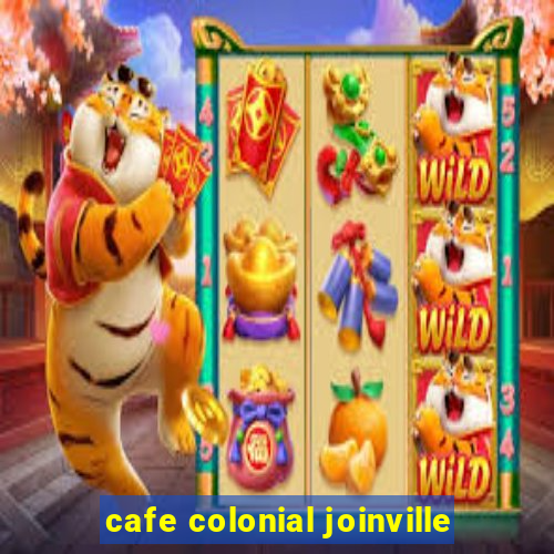 cafe colonial joinville